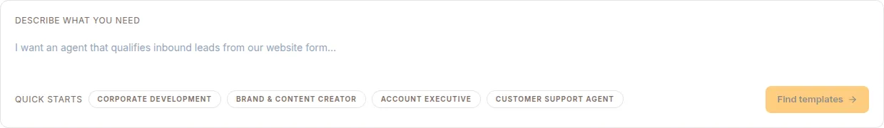 Describe what you need at the top of the Templates page, or pick one of the quick starts